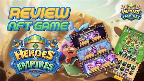 Review Game Nft Heroes Empires Game C Ng U T T I Th I I M Hi N