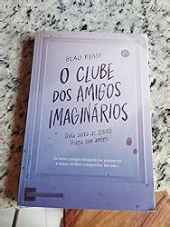 O Clube Dos Amigos Imaginários - O Clube Dos Amigos Imaginários (acompanha Marcadores) | Amazon.com.br