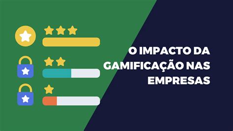 O Impacto Da Gamifica O Nas Empresas Achievemore