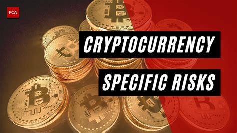 Cryptocurrency Specific Risks Market Volatility Regulatory Challenges