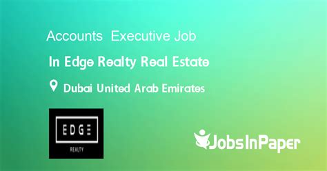 Accounts Executive Job In Edge Realty Real Estate In Dubai United Arab