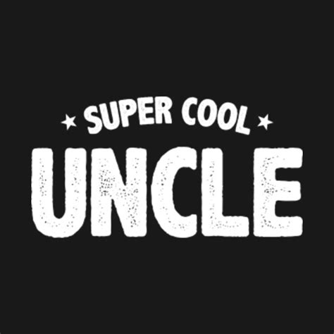 Funny Super Cool Uncle Uncle T Shirt Sold By Yuliia Mei Sku