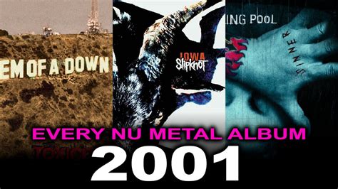 Every Nu Metal Album Released In Youtube