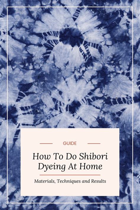 Shibori How To Techniques Sunday Patterns