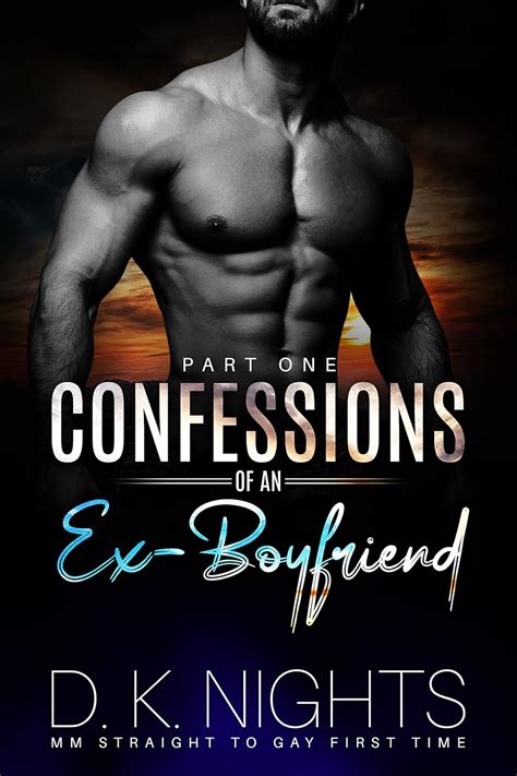 Confessions Of A Ex Boyfriend Straight To Gay First Time Mm Confessions Of An Ex Boyfriend