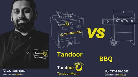 Tandoor Vs Bbq Essence Of Two Distinct Bbq Tandoori Cooking