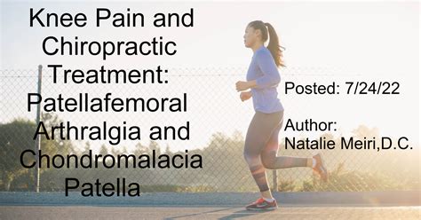 Knee Pain And Chiropractic Treatment Patellafemoral Arthralgia And