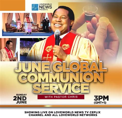 The June Global Communion Service With Pastor Chris Unites The World In