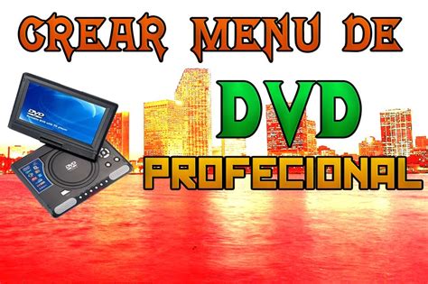 Dvd Maker Tutorial Crear Menu Dvd Professional Youtube