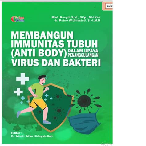 Membangun Immunitas Tubuh Anti Body Dalam Upaya Penanggulangan Verus