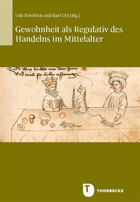 Gewohnheit Als Regulativ Des Handelns Im Mittelalter Buch Jpc