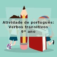 Atividade de português Verbos transitivos 9º ano Acessaber