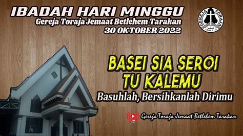 [live] Ibadah Minggu Gereja Toraja Jemaat Betlehem Tarakan 30 Oktober