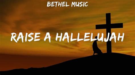 Bethel Music Raise A Hallelujah Lyrics Alan Jackson Lauren