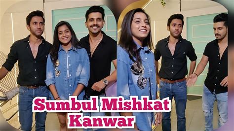 Sumbul Touqeer Khan With Mishkat Varma And Kanwar Dhillon BFF Moments