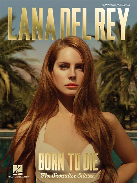 Lana Del Rey – Born to Die - The Paradise Edition | Hal Leonard Online