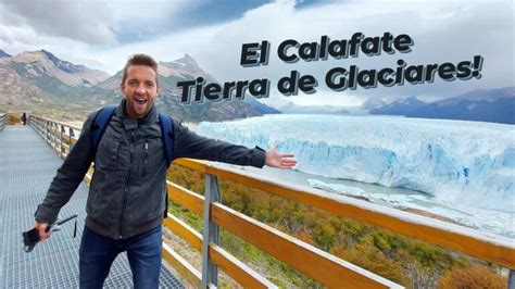 Descubre La Mejor Poca Para Visitar Calafate Y Disfrutar Al M Ximo