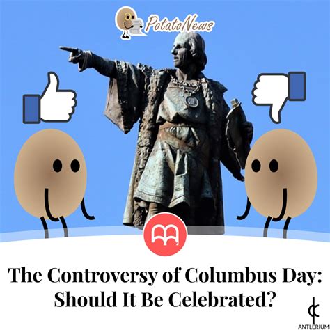 The Controversy of Columbus Day: Should It Be Celebrated? - Antlerium