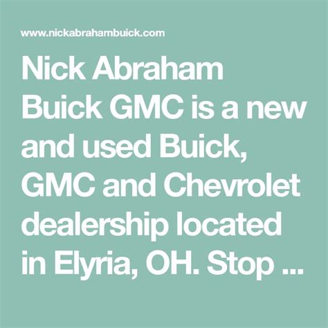 Nick Abraham Buick GMC is a new and used Buick, GMC and Chevrolet ...