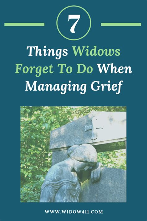 Managing Grief 7 Things Widows Forget To Do Widow 411