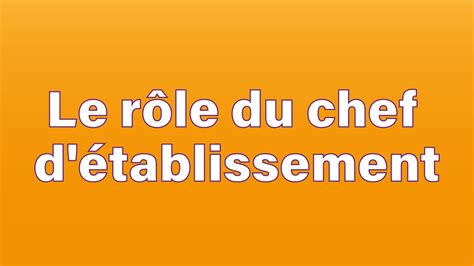 Le R Le Du Chef D Tablissement Youtube