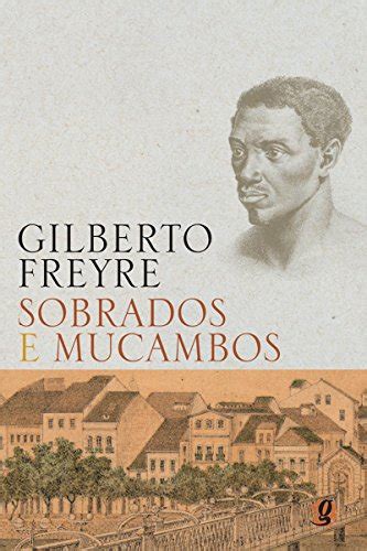 Pdf Sobrados E Mucambos Gilberto Freyre Saraiva Conte Do