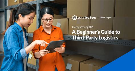 Demystifying 3pl A Beginners Guide To Third Party Logistics Axnmedia