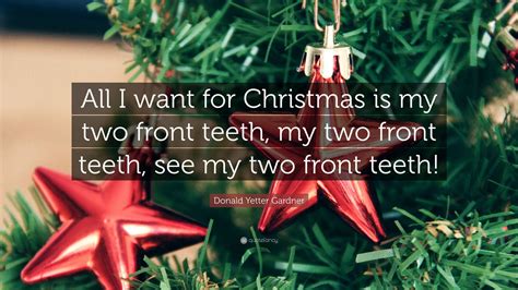 All I Want For Christmas Is My 2 Front Teeth 2