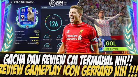 Cm Termahal Open Pack Dan Review Icon Gerrard Lvl Fifa Mobile