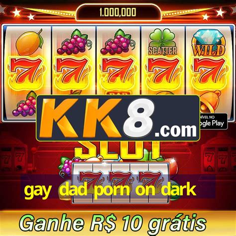 Gay Dad Porn On Dark V