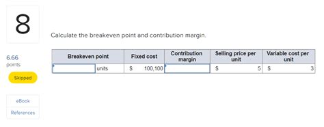 Solved Calculate The Breakeven Point And Contribution