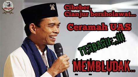 Ceramah Uas Terbaru Cianjur Bersholawat Youtube