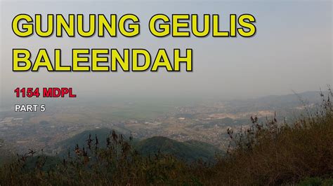 Naik Gunung Online Gunung Geulis Baleendah Via Arjasari Part 5