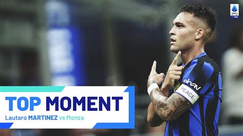 Lautaro Lights Up San Siro With A Brace Top Moment Inter Monza