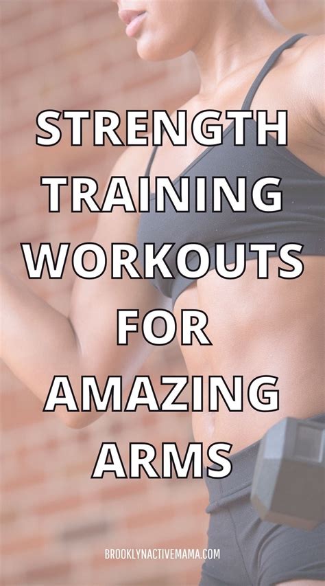 Strength Training Workouts For Amazing Arms Strength Training For