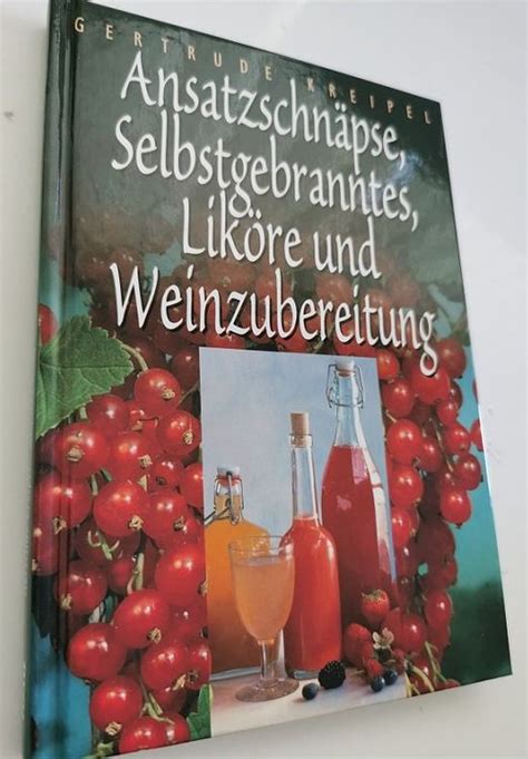 Ansatzschnäpse, Selbstgebranntes, Liköre und Weinzubereitung | Kaufen ...
