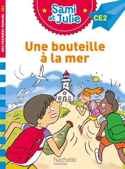 Sami et Julie Roman CE2 Une bouteille à la mer 60 Poche Hachette