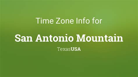 Time Zone And Clock Changes In San Antonio Mountain Texas Usa