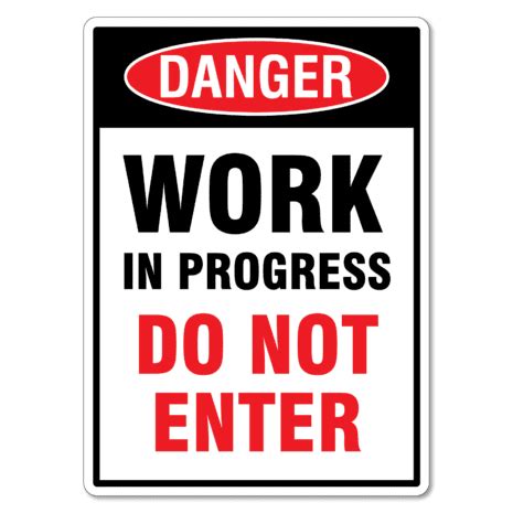 danger work  progress   enter sign  signmaker