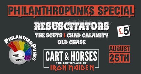 Philanthropunks Benefit Gig Cart And Horses London The Birthplace
