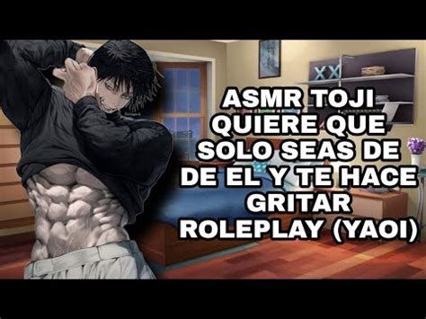 ASMR Toji te quiere hacer gritar y muchas cosas más ROLEPLAY YAOI