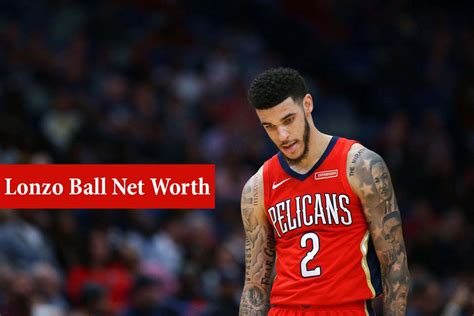 Lonzo Ball Net Worth 2021 - Wiki, Bio, Height, Age, Career