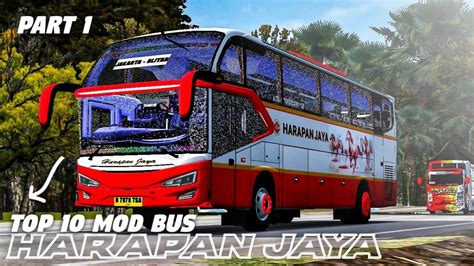 TOP 10 MOD BUS HARAPAN JAYA Part 1 MOD BUSSID YouTube