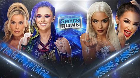 SMACKDOWN TEGAN NOX NATALYA VS SHOTZI ZELINA YouTube