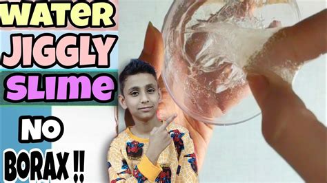 Water Jiggly Slime 🌊💦 How To Make Water Jiggly Slime Without Borax With Proof Danish World