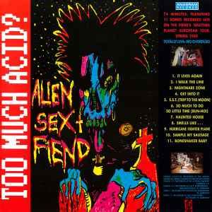 Alien Sex Fiend Too Much Acid Cd Discogs