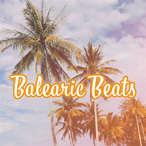 Reproducir Balearic Beats Summer Chill Out Paradise Beach