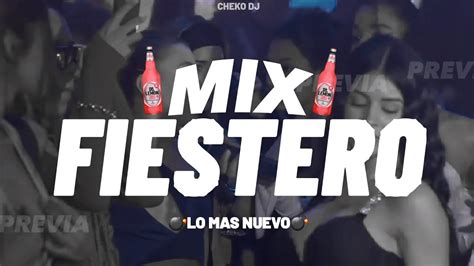 MIX FIESTERO 3 LO MAS NUEVO CHEKO DJ PREVIA Y CACHENGUE