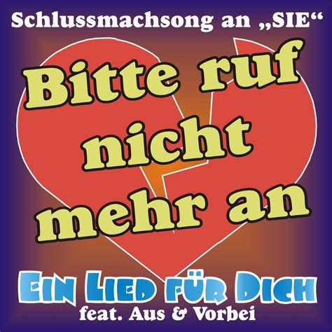 ‎apple Music 上ein Lied Für Dich的专辑《bitte Ruf Nicht Mehr An Feat Aus And Vorbei Single》