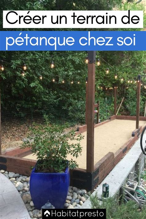 Comment Construire Un Terrain De P Tanque Chez Soi Tapes Terrain